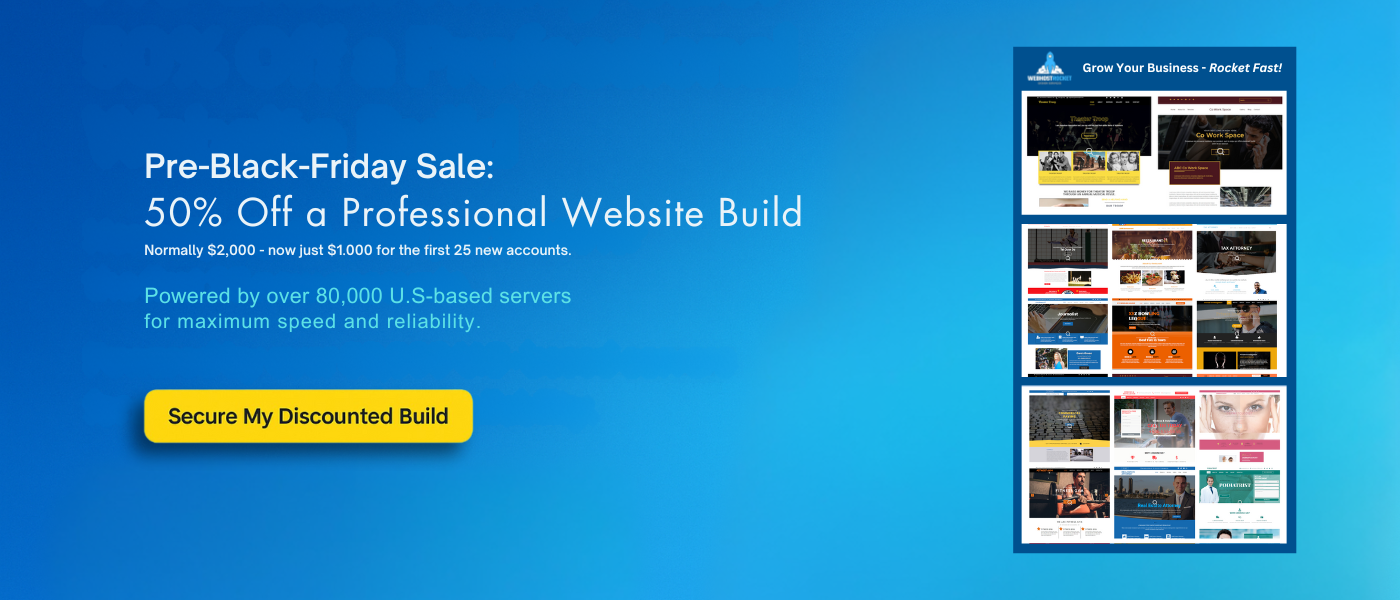 Pre-Black-Friday sale: 50% off a professional website build from WebHost Rocket.